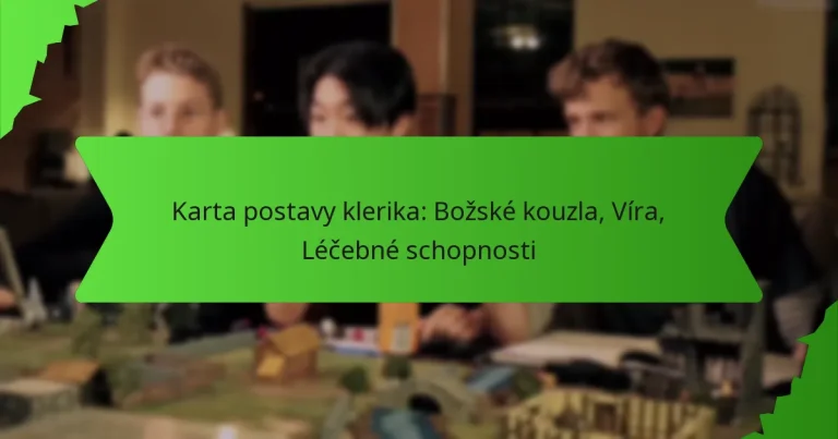 Karta postavy klerika: Božské kouzla, Víra, Léčebné schopnosti