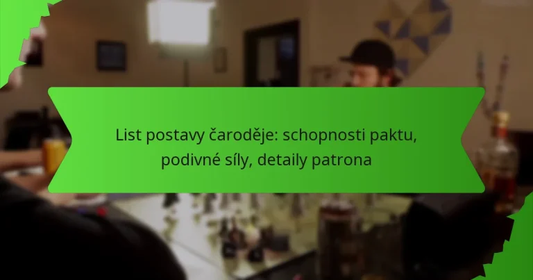 List postavy čaroděje: schopnosti paktu, podivné síly, detaily patrona
