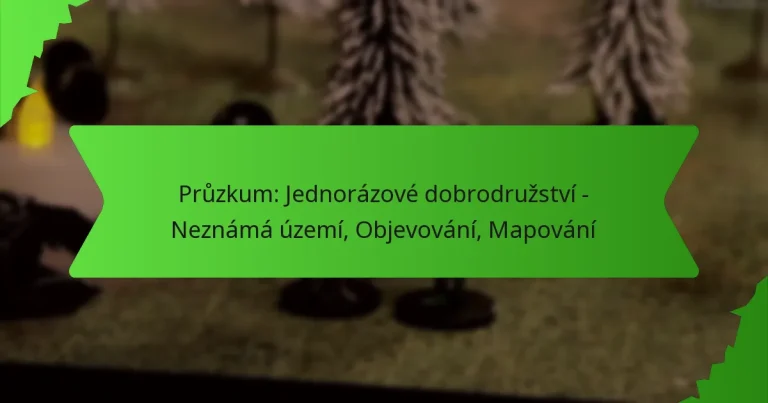 Průzkum: Jednorázové dobrodružství – Neznámá území, Objevování, Mapování