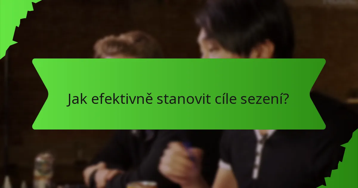 Jak efektivně stanovit cíle sezení?
