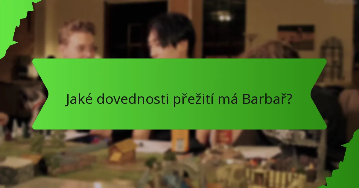 Jaké dovednosti přežití má Barbař?