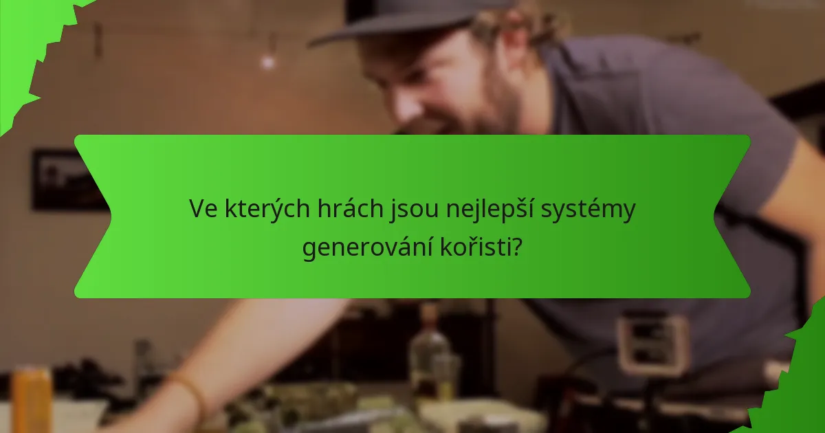 Ve kterých hrách jsou nejlepší systémy generování kořisti?